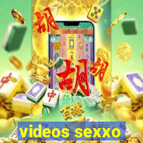 videos sexxo